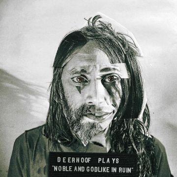 DEERHOOF - NOBLE & GODLIKE IN RUIN