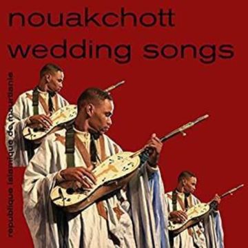 VARIOUS ARTISTS - NOUAKCHOTT WEDDING SONGS