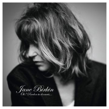 JANE BIRKIN - OH! PARDON, TU DORMAIS...