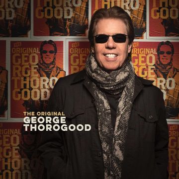 GEORGE THOROGOOD - ORIGINAL GEORGE THOROGOOD