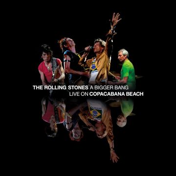 ROLLING STONES - BIGGER BANG LIVE ON COPACABANA BEACH (DELUXE EDITION)