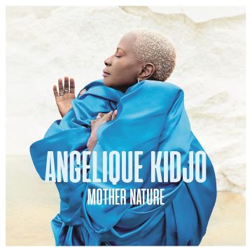 ANGELIQUE KIDJO - MOTHER NATURE