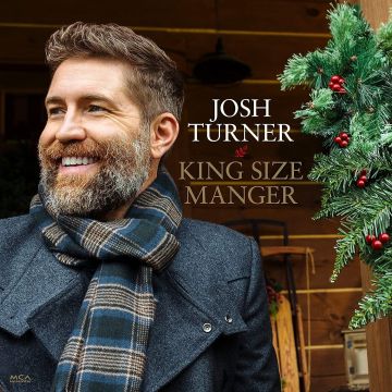 JOSH TURNER - KING SIZE MANGER