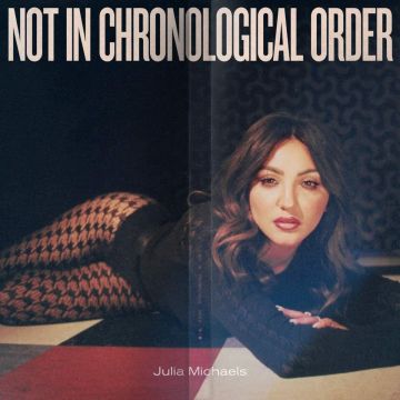 JULIA MICHAELS - NOT IN CHRONOLOGICAL ORDER