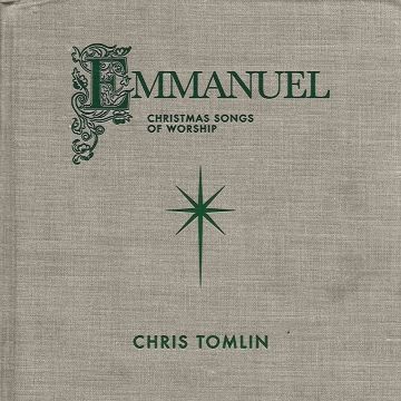 CHRIS TOMLIN - EMMANUEL: CHRISTMAS SONGS OF WORSHIP