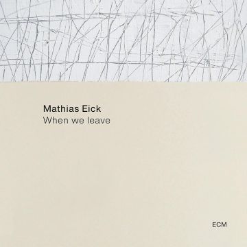 MATHIAS EICK - WHEN WE LEAVE