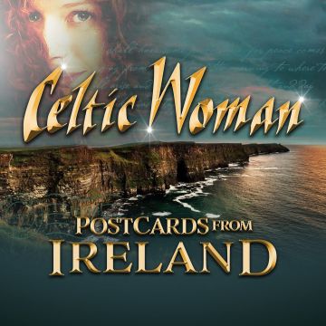 CELTIC WOMAN - POSTCARDS FROM IRELAND