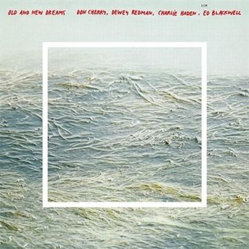 Don Cherry/Dewey Redman/Charlie Haden - Dewey Redman/Charlie Haden / Old And New Dreams