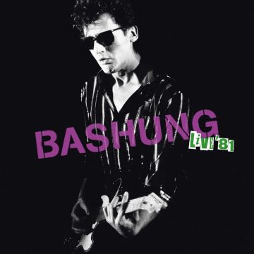 ALAIN BASHUNG - LIVE 81