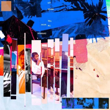 JULIUS RODRIGUEZ - LET SOUND TELL ALL