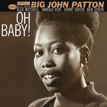 BIG JOHN PATTON - OH BABY! (BLUE NOTE CLASSIC VINYL SERIES)