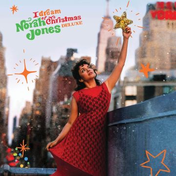NORAH JONES - I DREAM OF CHRISTMAS (DELUXE)