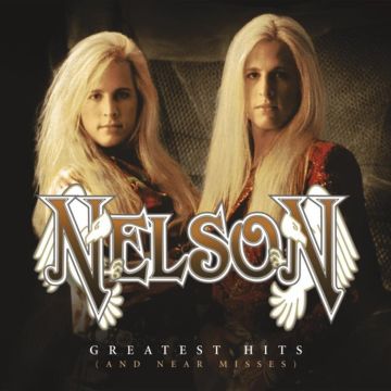 NELSON - GREATEST HITS (& NEAR MISSES)