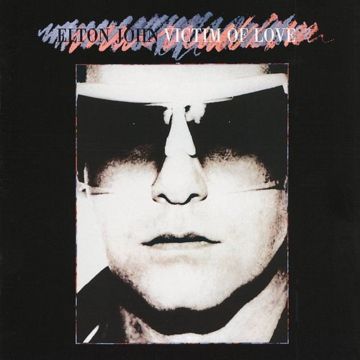 ELTON JOHN - VICTIM OF LOVE