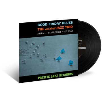 MODEST JAZZ TRIO - GOOD FRIDAY BLUES (BLUE NOTE TONE POET SERIES)