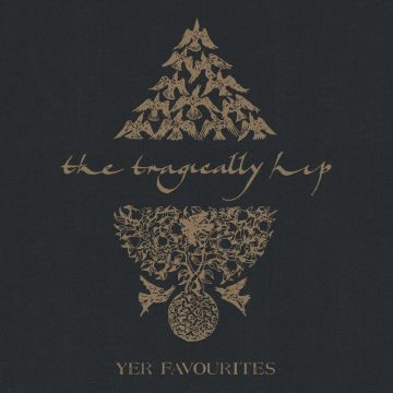 TRAGICALLY HIP - YER FAVORITES VOLUME 2