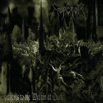 EMPEROR - ANTHEMS TO THE WELKIN AT DUSK (PICTURE DISC)