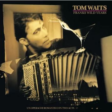 TOM WAITS - FRANK'S WILD YEARS (REMASTER)