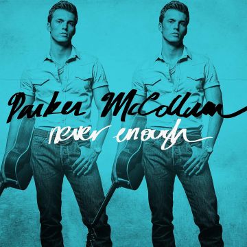 PARKER MCCOLLUM - NEVER ENOUGH