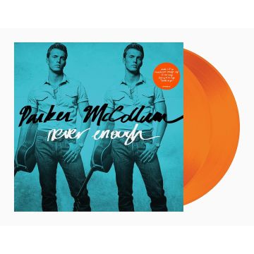 PARKER MCCOLLUM - NEVER ENOUGH (ORANGE VINYL)