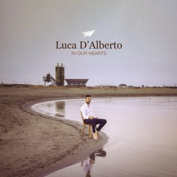 LUCA D'ALBERTO - IN OUR HEARTS
