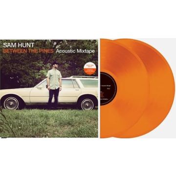 SAM HUNT - BETWEEN THE PINES (ACOUSTIC MIXTAPE) (ORANGE VINYL)