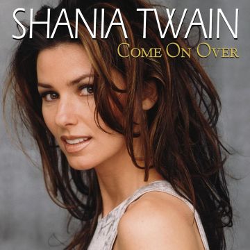 SHANIA TWAIN - COME ON OVER (INTERNATIONAL)
