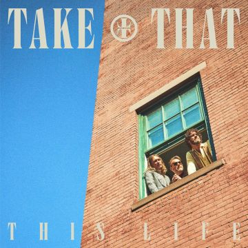 TAKE THAT - THIS LIFE