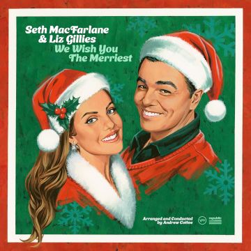 MACFARLANE,SETH & LIZ GILLIES - WE WISH YOU THE MERRIEST