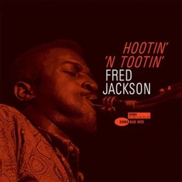 FRED JACKSON - HOOTIN N TOOTIN (BLUE NOTE TONE POET EDITION) (180G)