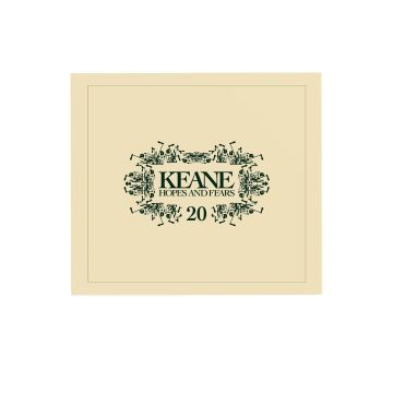 KEANE - HOPES & FEARS (20TH ANNIVERSARY EDITION)