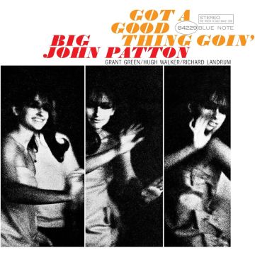 BIG JOHN PATTON - GOT A GOOD THING GOIN (BLUE NOTE TONE POET EDITION) (180G)