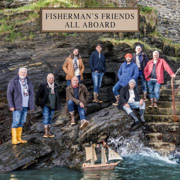 FISHERMAN'S FRIENDS - ALL ABOARD