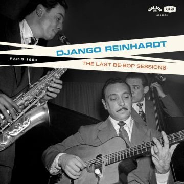 DJANGO REINHARDT - LAST BE-BOP SESSIONS