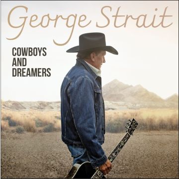 GEORGE STRAIT - COWBOYS & DREAMERS