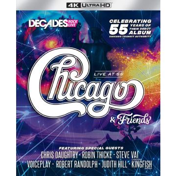 CHICAGO & FRIENDS - LIVE AT 55 (4K UHD)