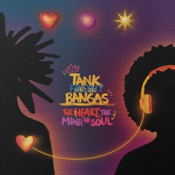 TANK & THE BANGAS - HEART, THE MIND, THE SOUL