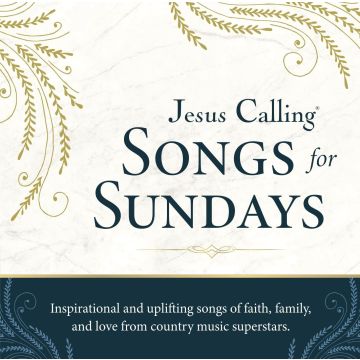 VARIOUS ARTISTS - JESUS CALLING: SONGS FOR SUNDAYS