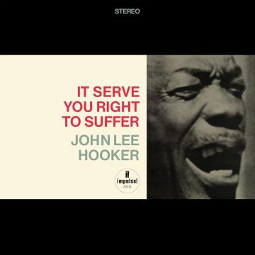 JOHN LEE HOOKER - IT SERVE YOU RIGHT TO SUFFER (VERVE ACOUSTIC SOUNDS SERIES) (180G