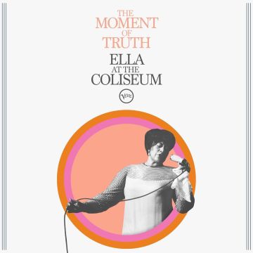 ELLA FITZGERALD - MOMENT OF TRUTH: ELLA AT THE COLISEUM