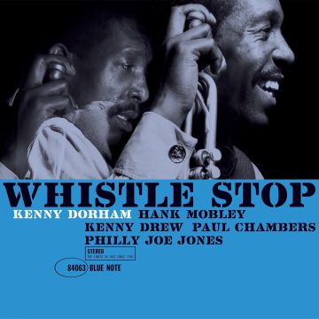 KENNY DORHAM - WHISTLE STOP (BLUE NOTE CLASSIC VINYL EDITION) (180G)
