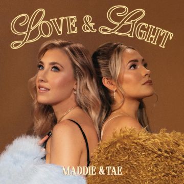 MADDIE & TAE - LOVE & LIGHT