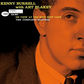 BURRELL,KENNY & ART BLAKEY - ON VIEW AT THE FIVE SPOT CAFE: THE COMPLETE MASTERS (BLUE NOTE TO