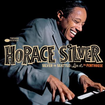 HORACE SILVER - SILVER IN SEATTLE: LIVE AT THE PENTHOUSE (180G)