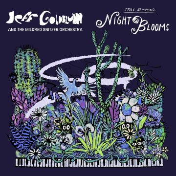 GOLDBLUM,JEFF & THE MILDRED SNITZER ORCHESTRA - NIGHT BLOOMS