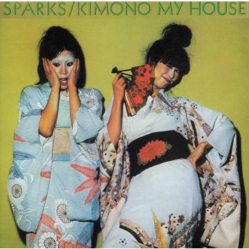 SPARKS - KIMONO MY HOUSE (REMASTERED/BONUS TRACKS)