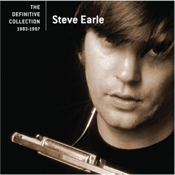 STEVE EARLE - DEFINITIVE COLLECTION