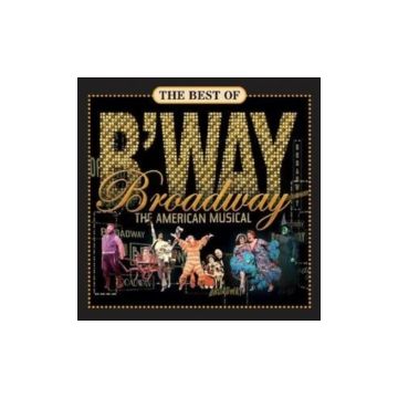 VARIOUS ARTISTS - BEST OF BROADWAY: AMERICAN MUSICAL