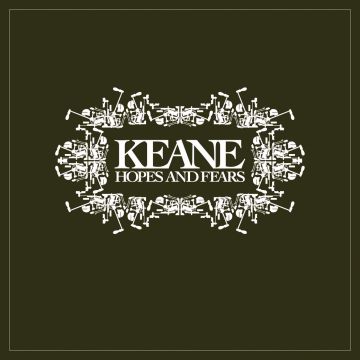 KEANE - HOPES AND FEARS