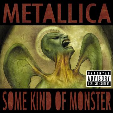METALLICA - SOME KIND OF MONSTER